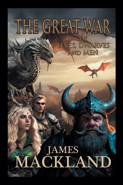 THE GREAT WAR OF ELVES DWARVES AND MEN