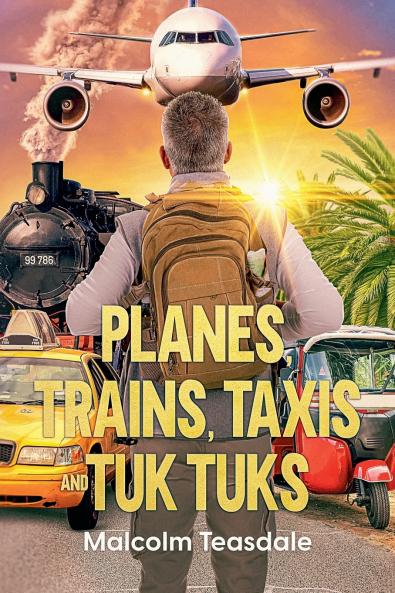 Planes Trains Taxis and Tuk Tuks