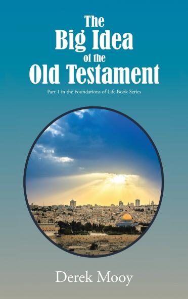The Big Idea of the Old Testament