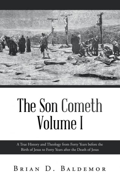 The Son Cometh Volume I
