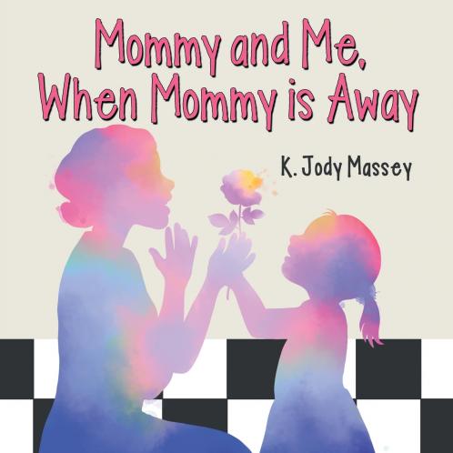 Mommy and Me When Mommy is Away