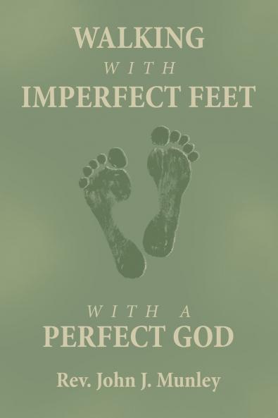 WALKING WITH IMPERFECT FEET WITH A PERFECT GOD