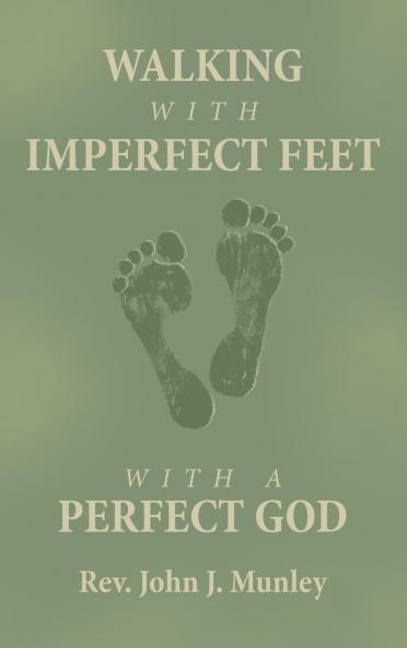 WALKING WITH IMPERFECT FEET WITH A PERFECT GOD