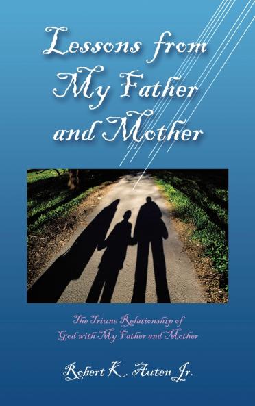 Lessons from My Father and Mother