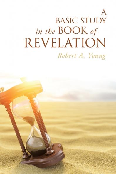 A Basic Study in the Book of Revelation