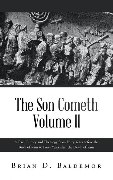 The Son Cometh Volume II