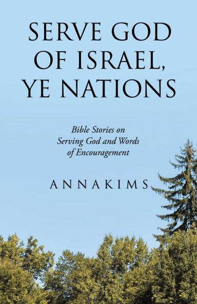 Serve God of Israel Ye Nations