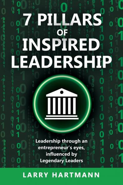 7 Pillars of Inspired Leadership