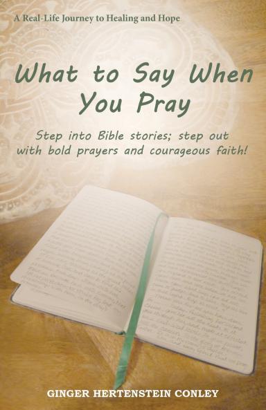 What to Say When You Pray