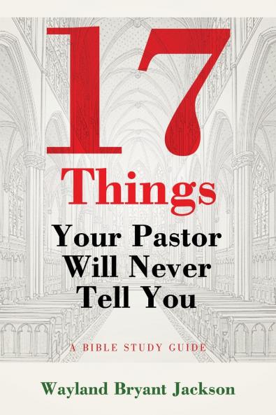 17 Things Your Pastor Will Never Tell You