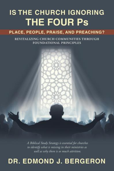 Is the Church Ignoring the Four Ps Place People Praise and Preaching?