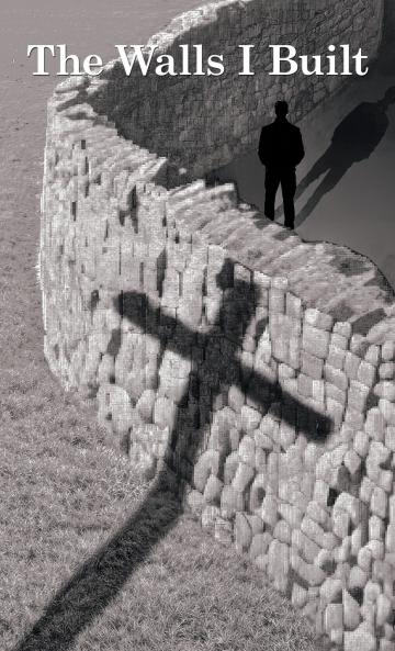 The Walls I Built