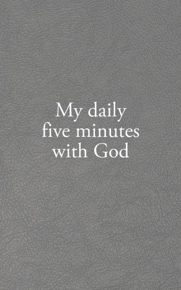 My daily five minutes with God