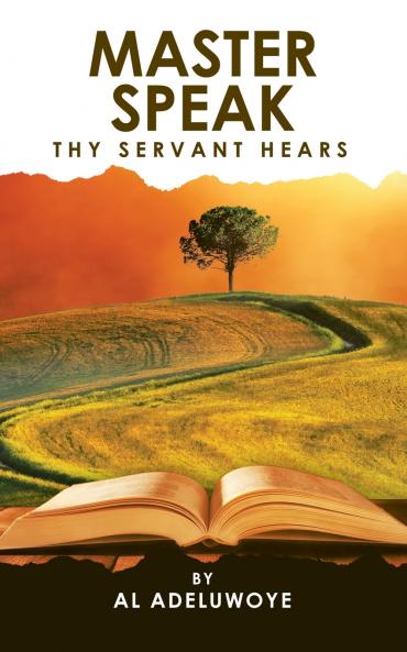 Master Speak Thy Servant Hears