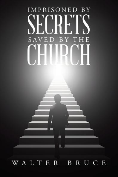 Imprisoned by secrets saved by the Church