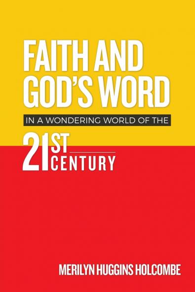 Faith and God's Word in a Wondering World of the 21st Century
