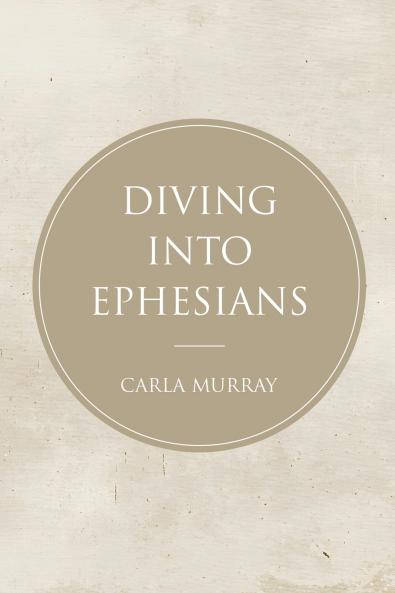 Diving Into Ephesians