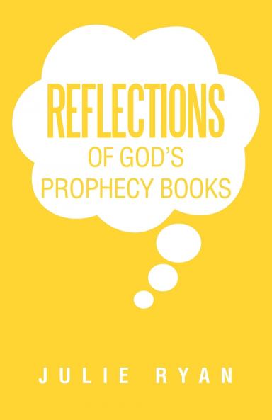 Reflections of God's Prophecy Books