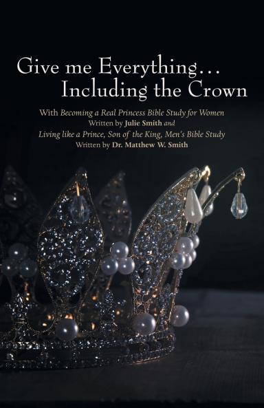 Give me Everything...Including the Crown