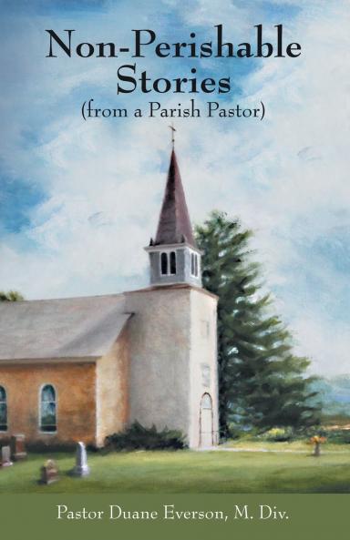 Non-Perishable Stories (from a Parish Pastor)