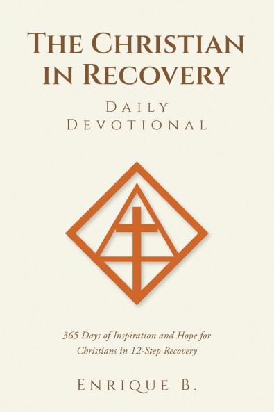 The Christian in Recovery Daily Devotional