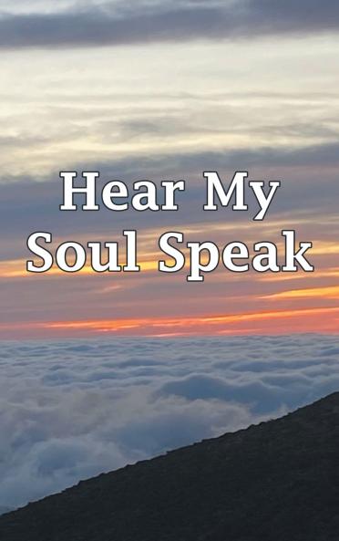 Hear My Soul Speak