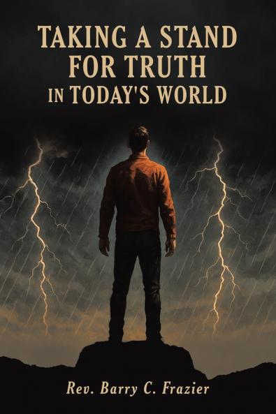 Taking A Stand for Truth In Today's World