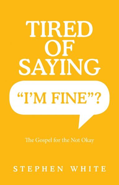 Tired of Saying I'm Fine?