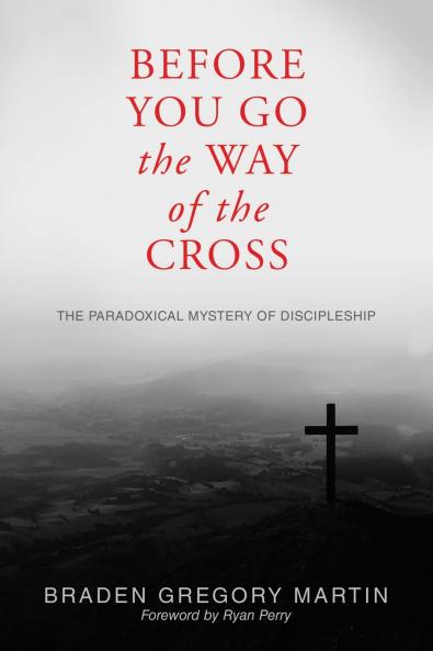 Before You Go the Way of the Cross