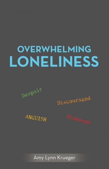 Overwhelming Loneliness