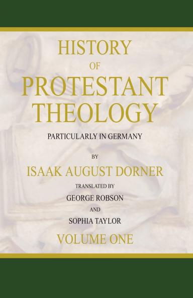 History of Protestant Theology Volume 1