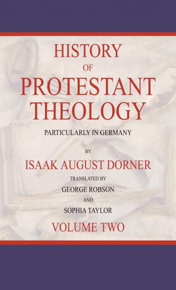 History of Protestant Theology Volume 2