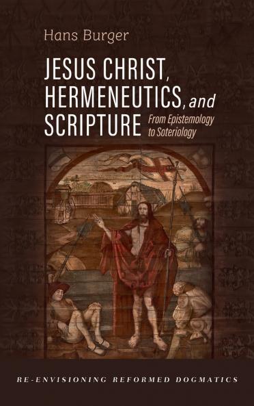 Jesus Christ Hermeneutics and Scripture