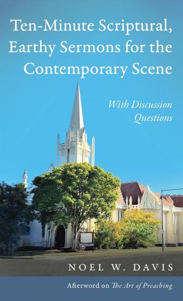 Ten-Minute Scriptural Earthy Sermons for the Contemporary Scene