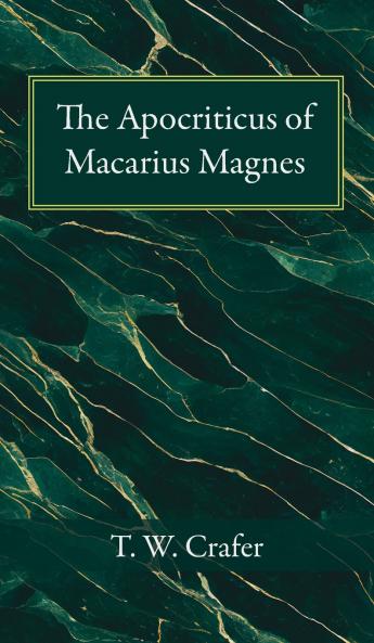 The Apocriticus of Macarius Magnes