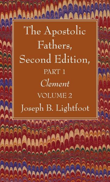 The Apostolic Fathers Second Edition Part 1 Volume 2