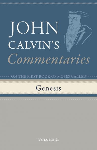 Commentaries on the First Book of Moses Called Genesis Volume 2