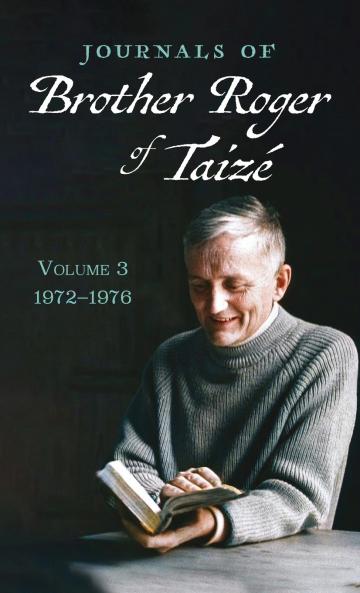 Journals of Brother Roger of Taizé Volume 3