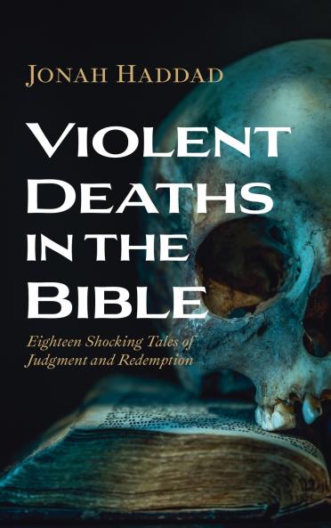 Violent Deaths in the Bible