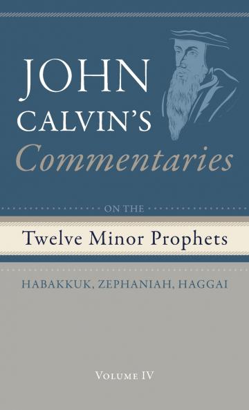 Commentaries on the Twelve Minor Prophets Volume 4