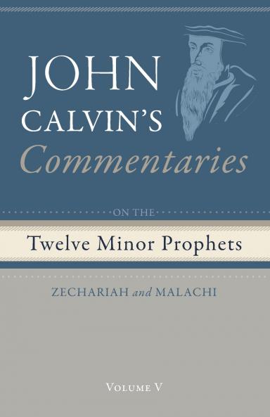 Commentaries on the Twelve Minor Prophets Volume 5