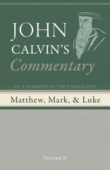 Commentary on a Harmony of the Evangelists Matthew Mark and Luke Volume 2