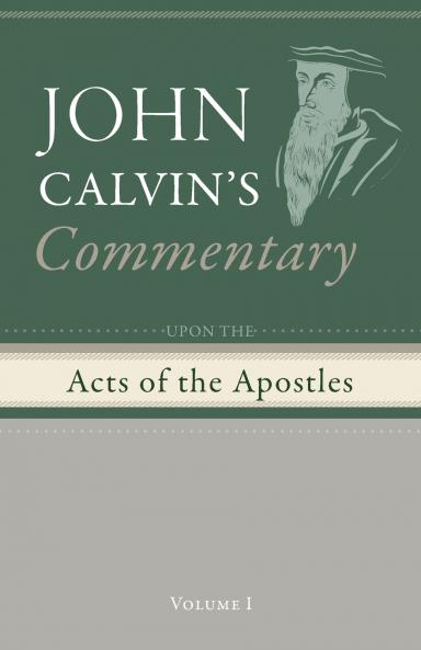 Commentary upon the Acts of the Apostles Volume 1