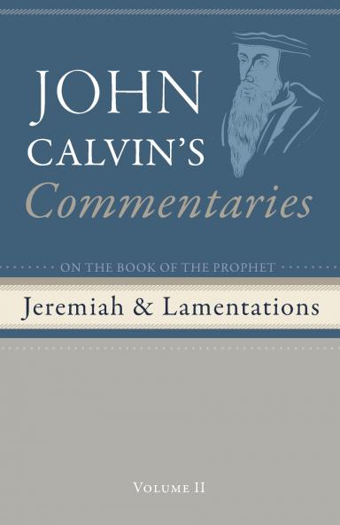 Commentaries on the Book of the Prophet Jeremiah and the Lamentations Volume 2
