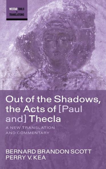 Out of the Shadows the Acts of Paul and Thecla