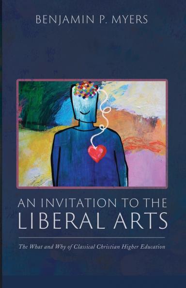 An Invitation to the Liberal Arts