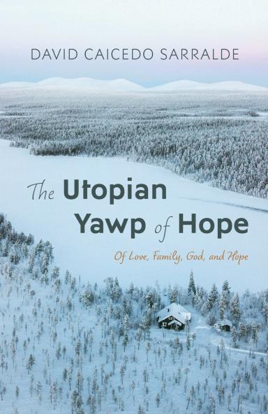 The Utopian Yawp of Hope