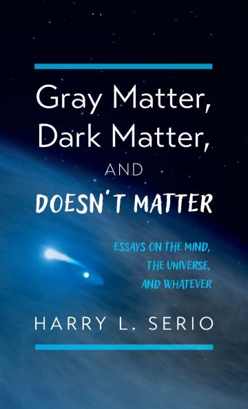 Gray Matter Dark Matter and Doesn't Matter