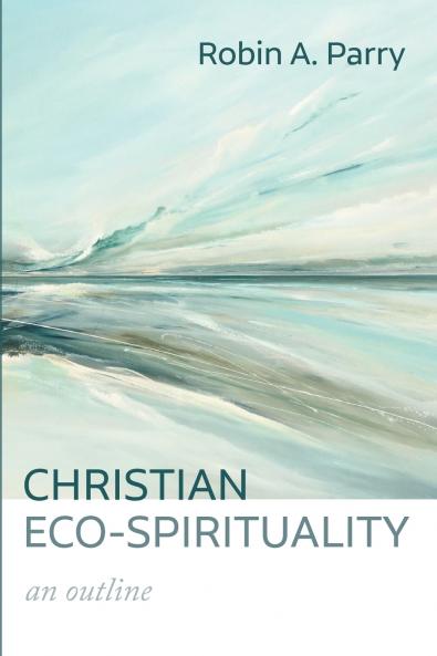 Christian Eco-Spirituality