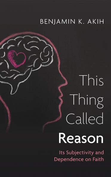 This Thing Called Reason